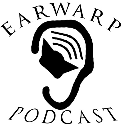 Ear Warp Podcast Ear Warp Podcast