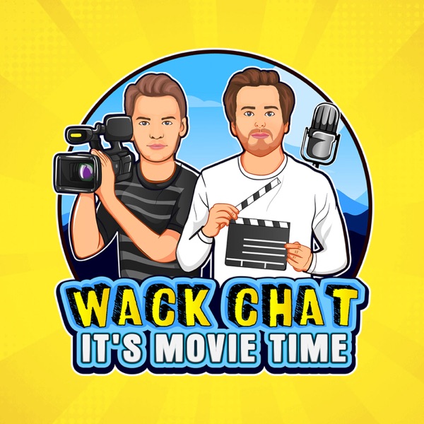 Wack Chat: It's Movie Time Artwork