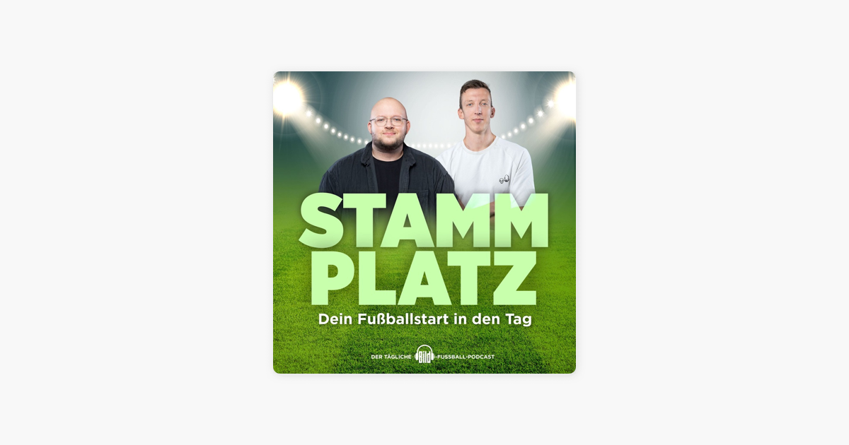Stammplatz – Fußball News täglich“ auf Apple Podcasts