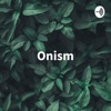 Onism Podcast- Conversations From Around The World artwork