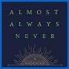 Almost Always Never Podcast artwork