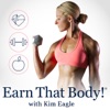 "Earn That Body Podcast" with Kim Eagle artwork