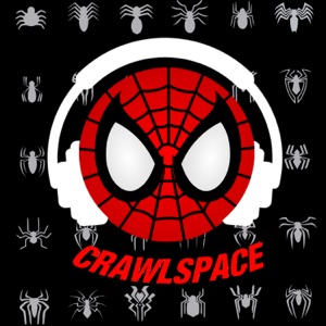 Spider-Man Crawlspace Podcast