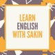 Learn English with SAKIN