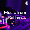 Music from Balkan - Blagii