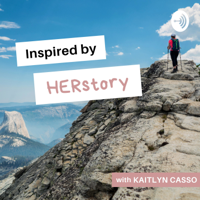 Inspired by HERstory podcast