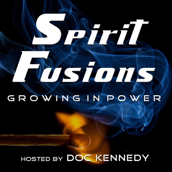 Spirit Fusions: Growing In Power