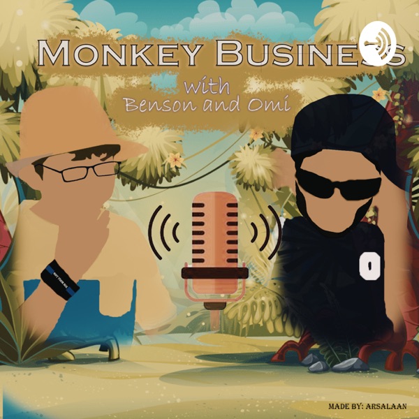 Monkey Business with Benson and Omi