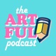 The Artful Podcast