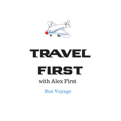 Travel First with Alex First