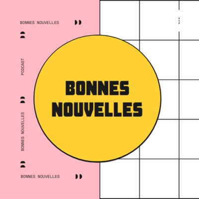 Bonnes nouvelles