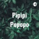 Pipipi Popopo (Trailer)