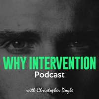 Why Intervention Podcast podcast