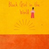 Black Girl in The World artwork