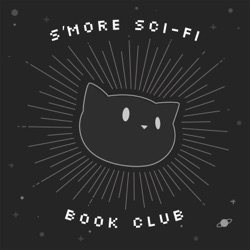 S’more Sci-Fi Book Club – Foundation Pt. 2
