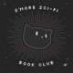 S’more Sci-Fi Book Club – Foundation Pt. 2