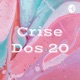 Crise Dos 20