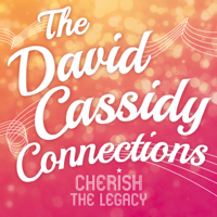 The David Cassidy Connections podcast