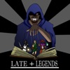 Late and Legends artwork