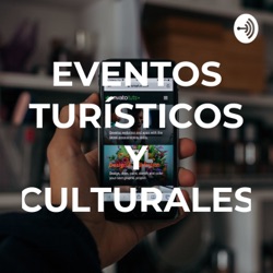 EVENTOS TURÍSTICOS Y CULTURALES