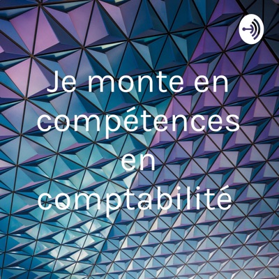 Je monte en compétences en comptabilité