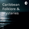 Caribbean Folklore & Mysteries - Michele Eastmond