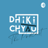 Dhikichyau The Podcast | Nepali Podcast - Dhikichyau