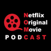 The NOMCAST - Netflix Original Movie Podcast - nomcast