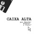 CAIXA ALTA