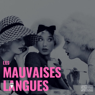 Les Mauvaises Langues – Mukashi Mukashi