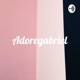 Adoregabriel - PODCAST 