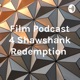 Film Podcast 4 Shawshank Redemption 
