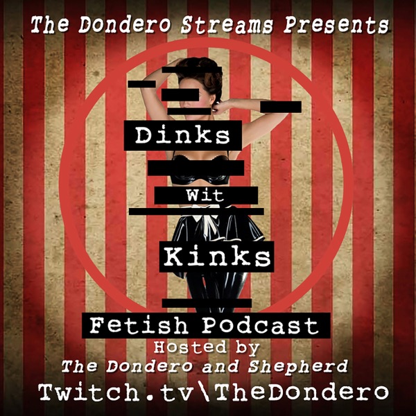 Dinks Wit Kinks Fetish Podcast Artwork