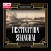 Destination Shanghai artwork