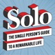 Solo – The Single Person’s Guide to a Remarkable Life