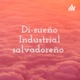 Di-sueño Industrial salvadoreño 