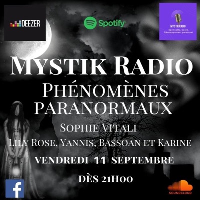 Les phénomènes paranormaux, l'émission! Mystik Radio animée par Sophie Vitali