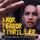 Amor, Terror y Thriller