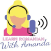Learn Romanian With Amanda Podcast - Amanda R. Aparaschivei