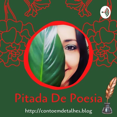 Pitada De Poesia | Podcast de poesias recitadas e conteúdos literários.