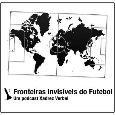 Fronteiras Invisíveis do Futebol:Central 3 Podcasts