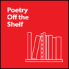 Poetry Off the Shelf - Poetry Foundation