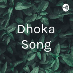 Dhoka song