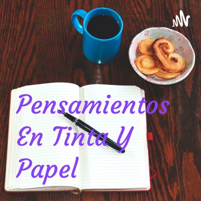 Pensamientos En Tinta Y Papel