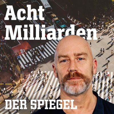 Acht Milliarden – Der Auslands-Podcast Acht Milliarden – Der Auslands-Podcast