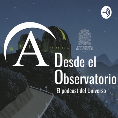 Desde el Observatorio:Astronomia UdeA