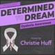 Dyslexia: Determined To Dream, with Christie Huff 