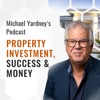 The Michael Yardney Podcast | Property Investment, Success & Money
