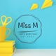 Miss M