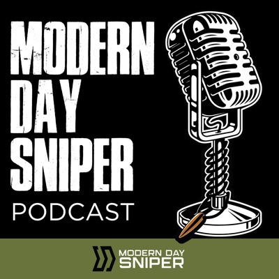 Modern Day Sniper Podcast Modern Day Sniper Podcast